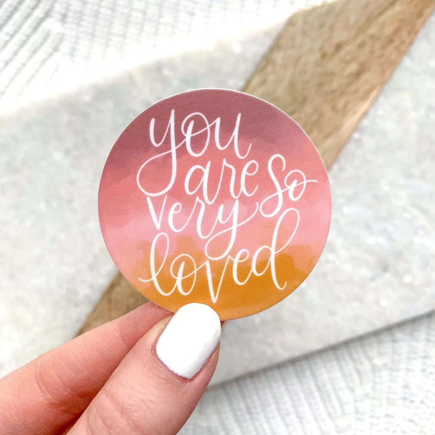 You Are So Very Loved Sticker