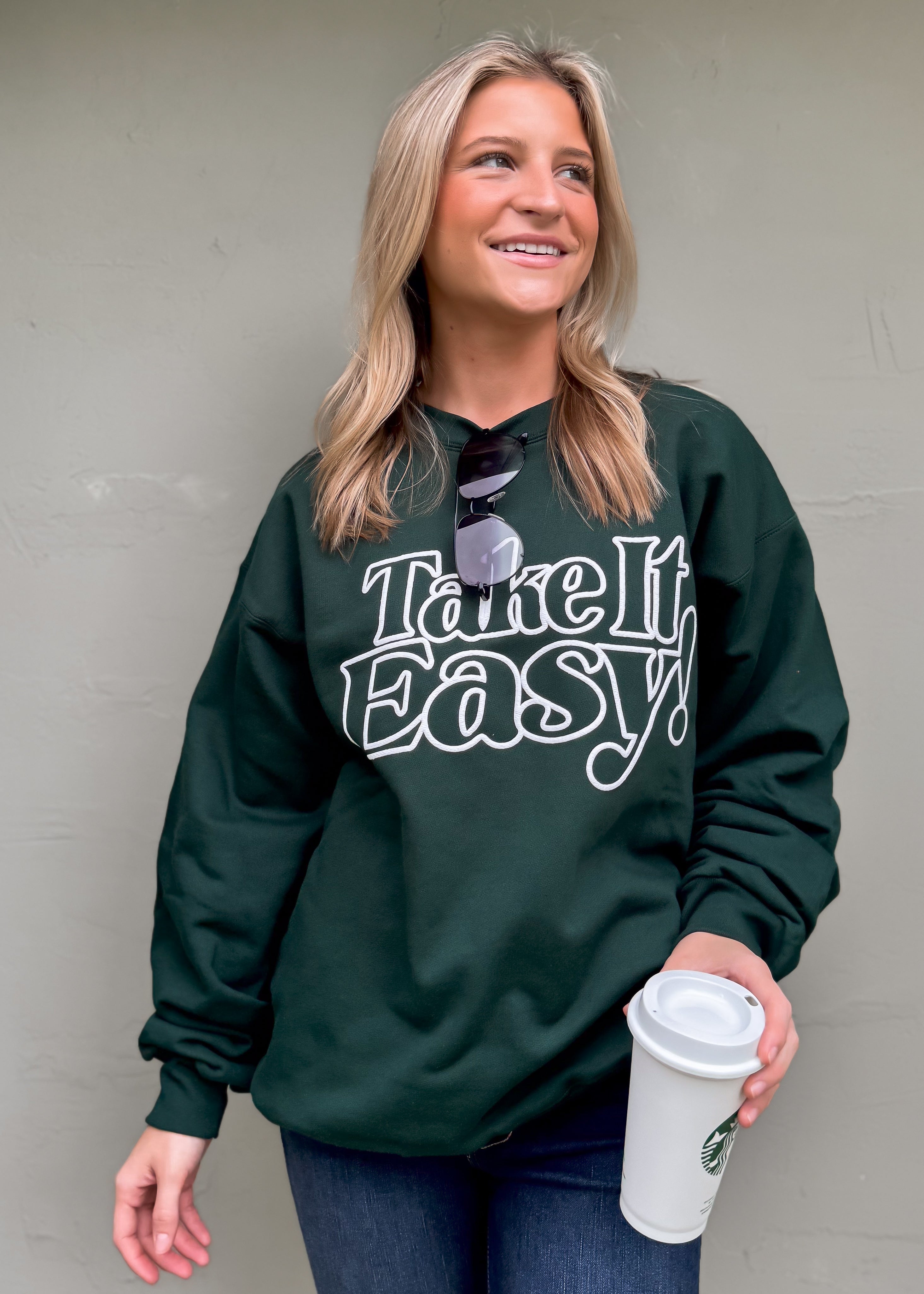 Friday + Saturday: Take It Easy Sweatshirt